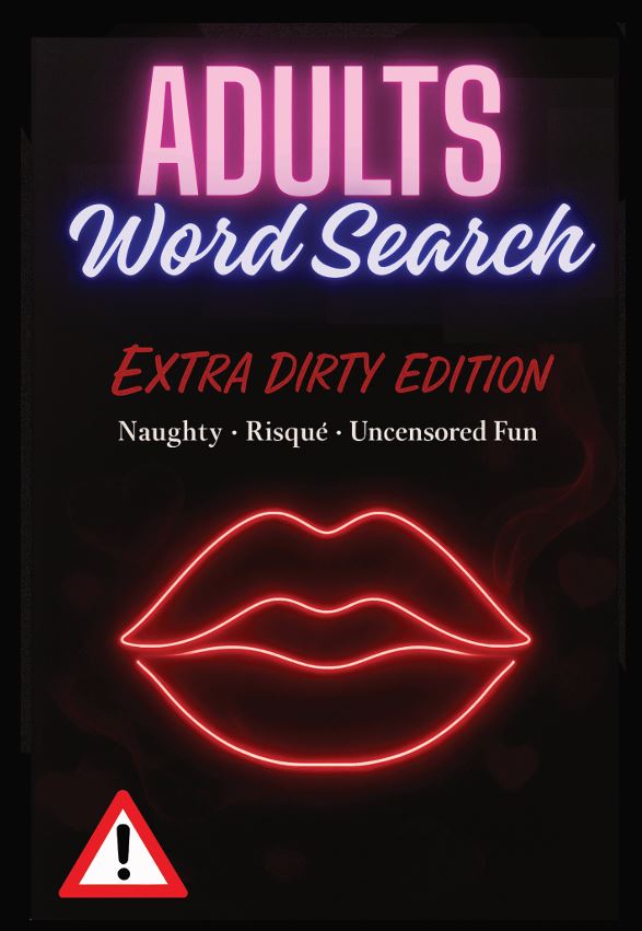 Adults Word Search Book: Extra Dirty Edition, Hilariously Naughty & Dirty Word Search Puzzles A Funny Gag Gift for Stress Relief & Bathroom Laughs cover